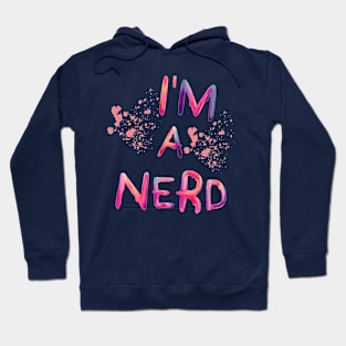 I'm a nerd Hoodie